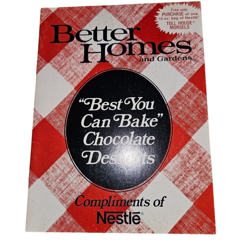 Better Homes and Gardens Nestle Best You Can Bake Chocolate Dessert Booklet 1983